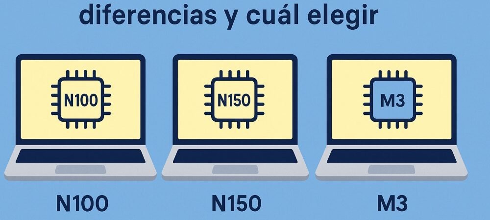 Qué significa que un portátil tenga procesador N100, N150 o M3