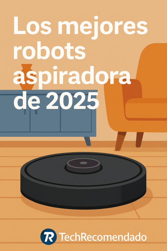 Los mejores robots aspiradora de 2025: guía con comparativa real