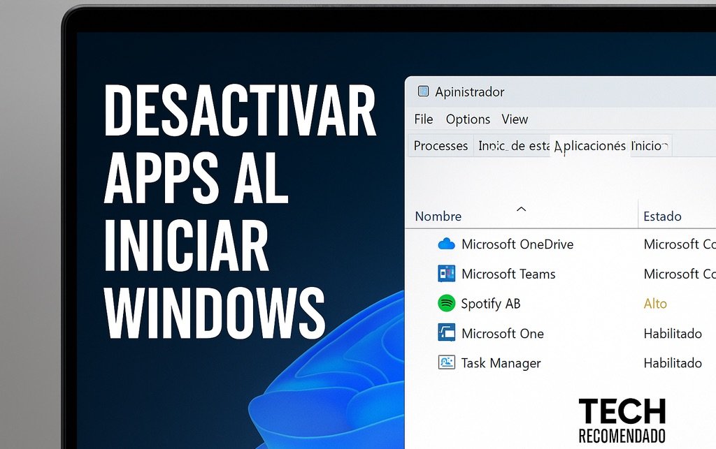 Cómo desactivar apps al iniciar Windows y acelerar tu PC