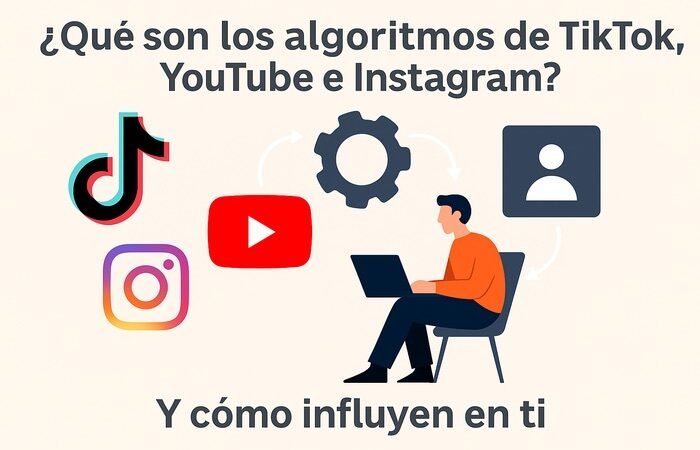 ¿Qué son los algoritmos de TikTok, YouTube e Instagram?
