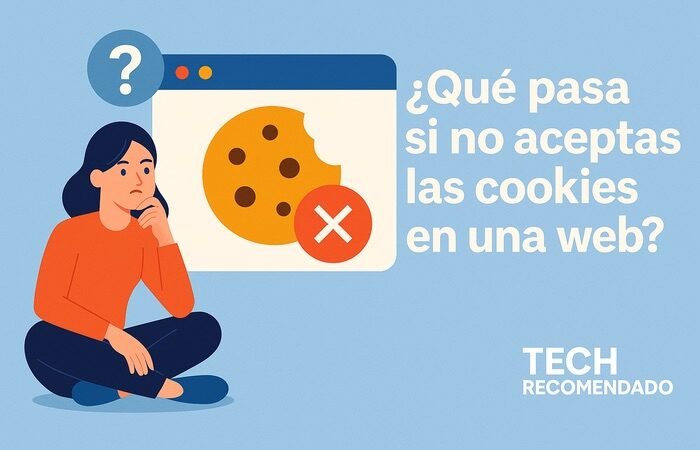 ¿Qué pasa si no aceptas las cookies en una web?