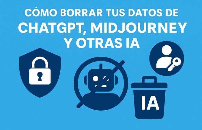 Cómo borrar tus datos de ChatGPT, Midjourney y otras IA – Guía 2025